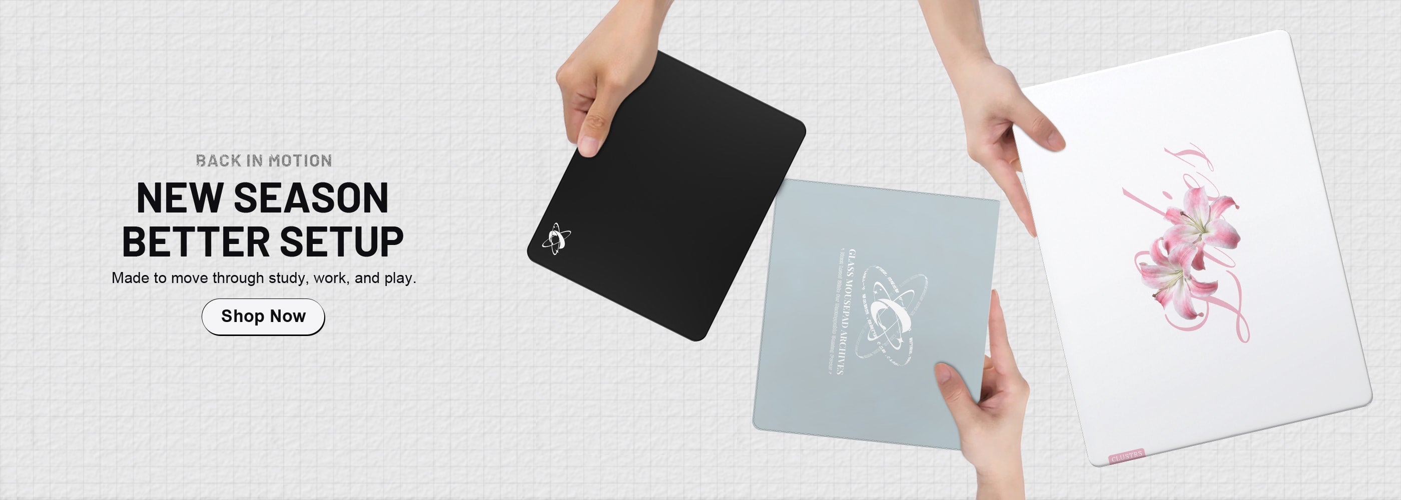 CLUSTRS Back to School glass mousepad campaign featuring compact pads for work, gaming, and everyday desk setups.